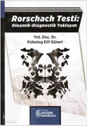 Rorschach Testi; Dinamik Diagnostik Yaklaşım - 1