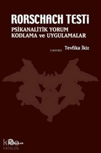 Rorschach Testi; Psikanalitik Yorum, Kodlama ve Uygulamalar - 1