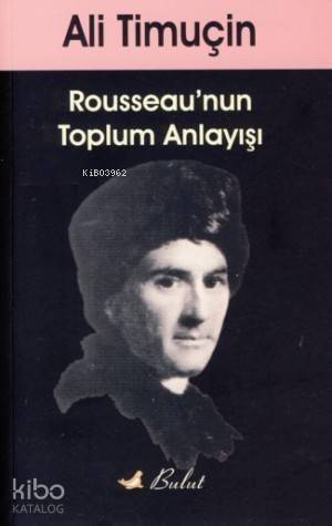 Rousseau'nun Toplum Anlayışı - 1