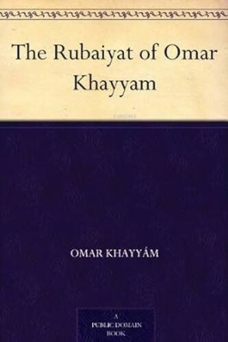 Rubaiyat of Omar Khayyam : The Best-Loved Bestselling Poem Ever Published - 1