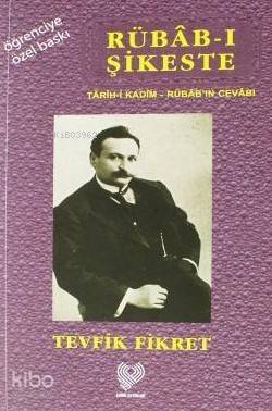 Rübâb-ı Şikeste - Târîh-i Kadîm - Rübâb'ın Cevâbı; Osmanlı Türkçesi aslı ile birlikte, sözlükçeli, öğrenciye özel baskı - 1