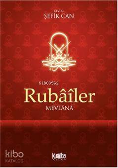 Rubâîler; Mevlânâ - 1