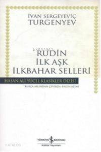 Rudin -İlk Aşk- İlkbahar Selleri - 1