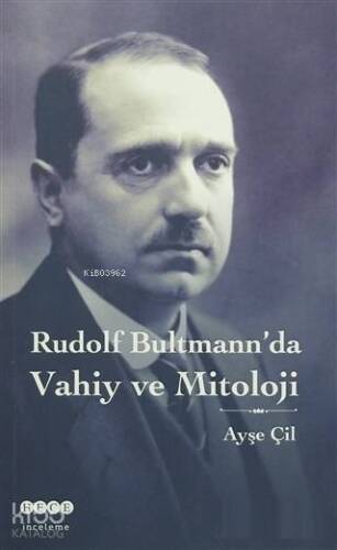 Rudolf Bultmann'da Vahiy ve Mitoloji - 1