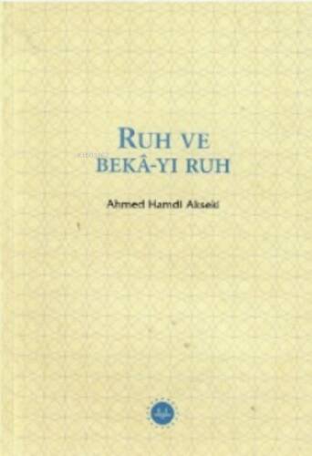 Ruh ve Bekâ-yı Ruh - 1