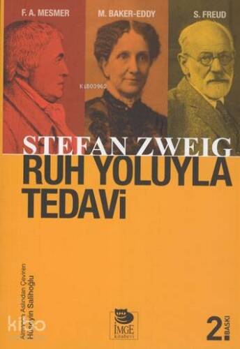 Ruh Yoluyla Tedavi; Franz Anton Mesmer Mary Baker-Eddy Sigmund Freud - 1