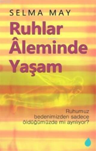 Ruhlar Aleminde Yaşam - 1