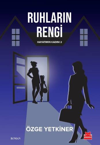 Ruhların Rengi;Hayatımın Kadını - 2 - 1