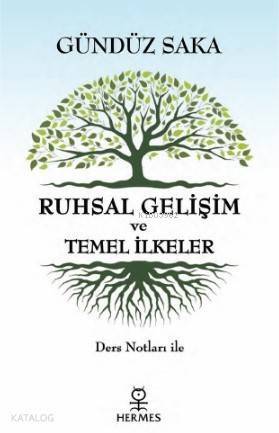 Ruhsal Gelişim ve Temel İlkeler; Ders Notları ile - 1