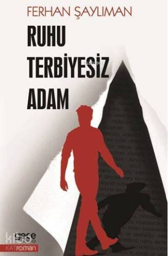 Ruhu Terbiyesiz Adam - 1