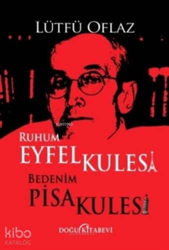 Ruhum Eyfel Kulesi Bedenim Pisa Kulesi - 1