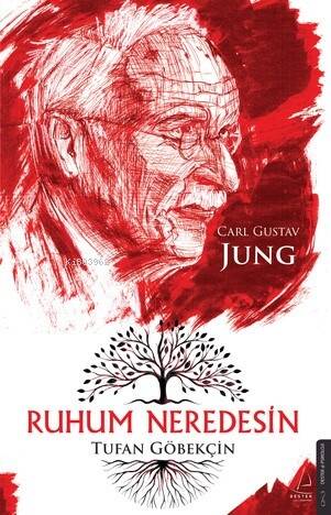 Ruhum Neredesin – Carl Gustav Jung - 1