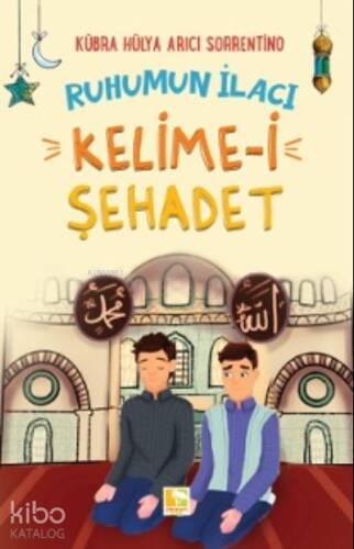 Ruhumun İlacı Kelime-i Şahadet - 1