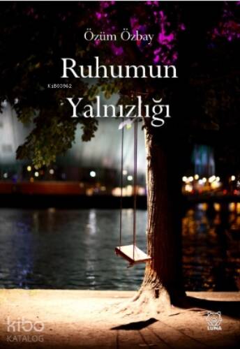 Ruhumun Yalnızlığı - 1