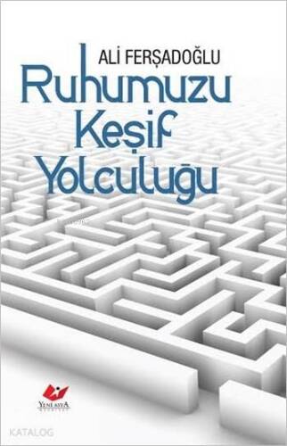 Ruhumuzu Keşif Yolculuğu - 1