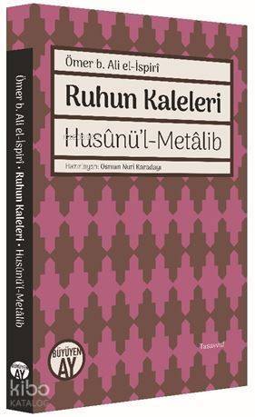 Ruhun Kaleleri; Husûnü'l-Metâlib - 1