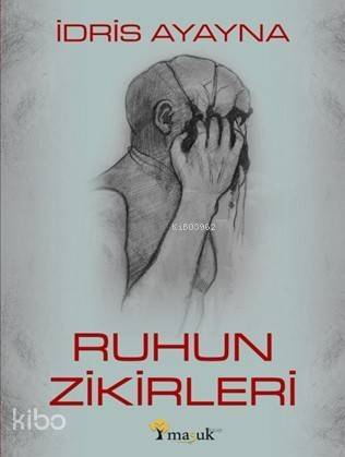 Ruhun Zikirleri - 1