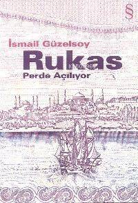 Rukas; Perde Açılıyor - 1