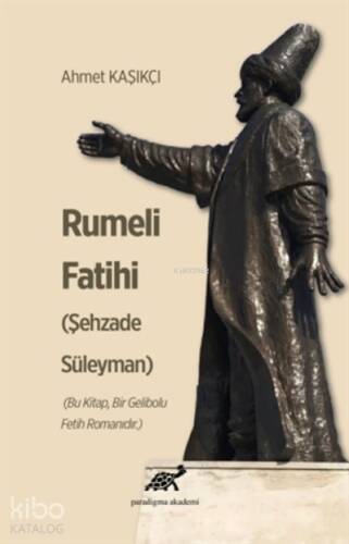 Rumeli Fatihi (Şehzade Süleman) - 1