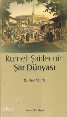 Rumeli Şairlerinin Şiir Dünyası - 1