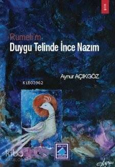 Rumeli'm Duygu Telinde İnce Nazım - 1