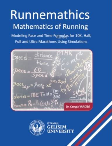 Runnemathics;Mathematics of Running : Modeling Pace and Time Formulas for 10K Half Full and Ultra Marathons Using Simulations - 1