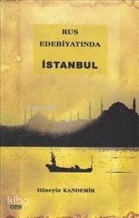 Rus Edebiyatında İstanbul - 1