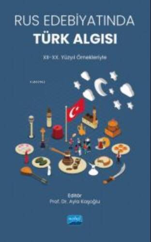 Rus Edebiyatında Türk Algısı (XII-XX. Yüzyıl Örnekleriyle) - 1