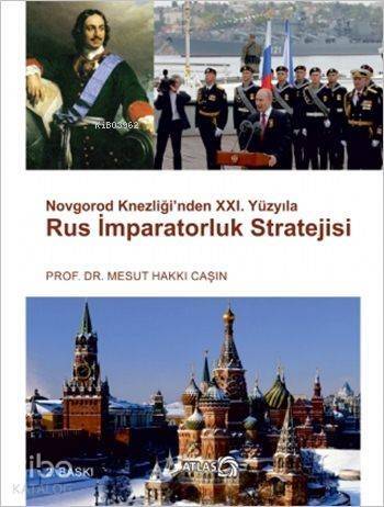 Rus İmparatorluk Stratejisi; Novgorod Knezliği'nden XXI. Yüzyıla - 1