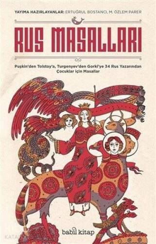 Rus Masalları; Puşkin'den Tolstoy'a, Turgenyev'den Gorki'ye 34 Rus Yazarından Çocuklar İçin Masallar - 1