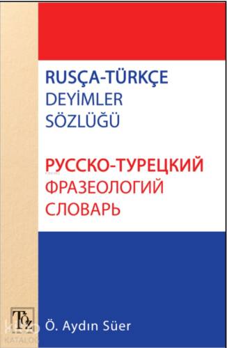 Rusça - Türkçe Deyimler Sözlüğü - 1