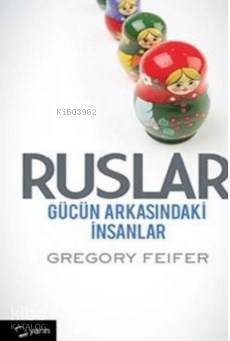 Ruslar; Gücün Arkasındaki İnsanlar - 1