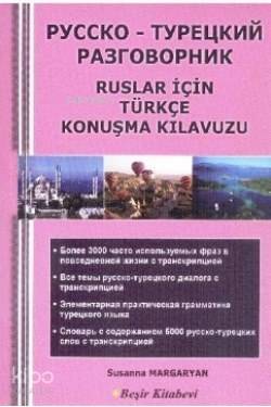 Ruslar İçin Türkçe Konuşma Kılavuzu - 1