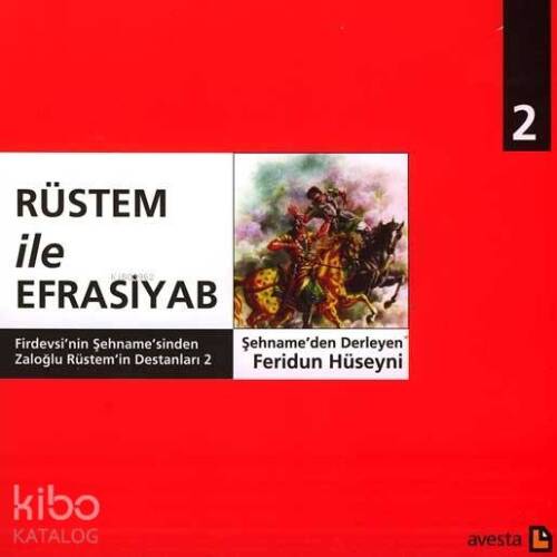 Rüstem ile Efrasiyab; Firdevsi'nin Şehname'sinden Zaloğlu Rüstem'in Destanları 2 - 1