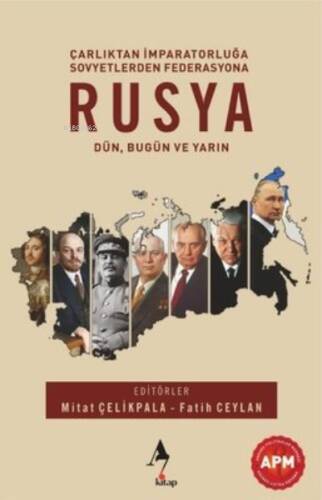 Rusya: Dün Bugün ve Yarın - Çarlıktan İmpartorluğa Sovyetlerden Federasyona - 1