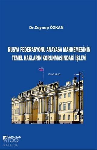 Rusya Federasyonu Anayasa Mahkemesinin Temel Hakların Korunmasındaki İşlevi - 1