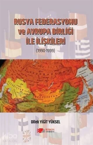 Rusya Federasyonu ve Avrupa Birliği ile İlişkileri (1990-1999) - 1