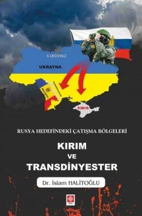 Rusya Hedefindeki Çatışma Bölgeleri Kırım ve Transdinyester - 1