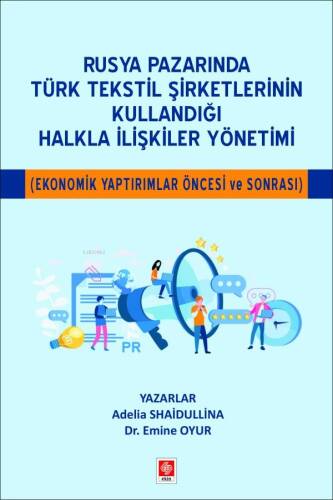 Rusya Pazarında Türk Tekstil Şirketlerinin Kullandığı Halkla İlişkiler Yönetimi ;( Ekonomik Yaptırımlar Öncesi ve Sonrası ) - 1