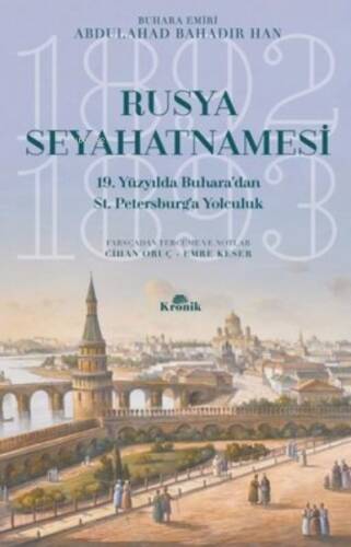 Rusya Seyahatnamesi-19. Yüzyılda Buhara’dan St. Petersburg’a Yolculuk - 1