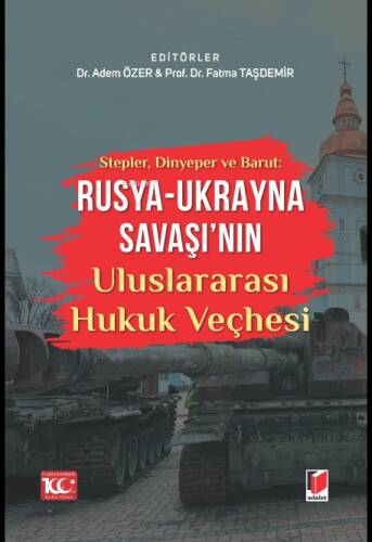 Rusya - Ukrayna Savaşı'nın Uluslararası Hukuk Veçhesi - 1