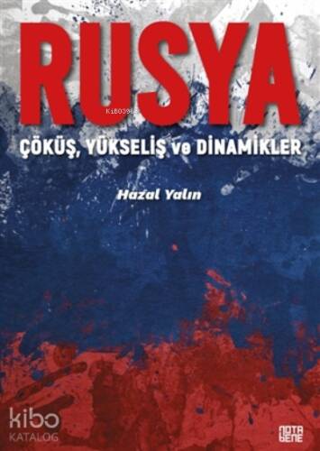 Rusya;Çöküş, Yükseliş Ve Dinamikler - 1