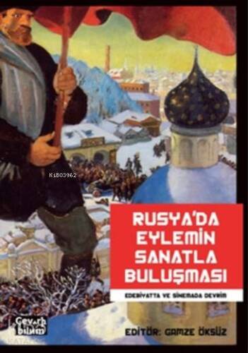 Rusya'da Eylemin Sanatla Buluşması; Edebiyatta ve Sinemada Devrim - 1