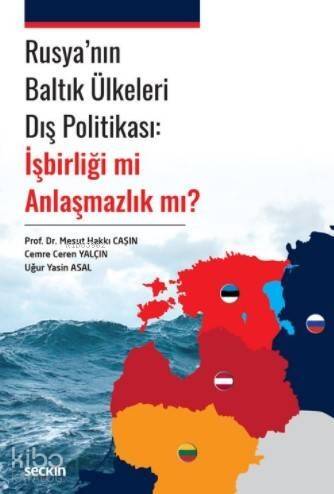 Rusya'nın Baltık Ülkeleri Dış Politikası: İşbirliği mi Anlaşmazlık mı? - 1