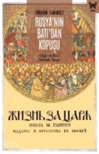 Rusya’nın Batı’dan Kopuşu: Doğu ve Batı Arasında Rusya - 1