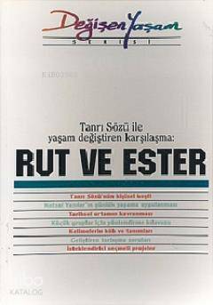 Rut ve Ester Tanrı Sözü İle Yaşam Değiştiren Karşılaşma - 1