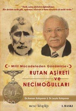 Rutan Aşireti ve Necimoğulları; Milli Mücadeleden Günümüze - 1