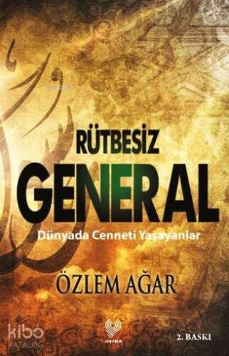 Rütbesiz General; Dünyada Cenneti Yaşayanlar - 1