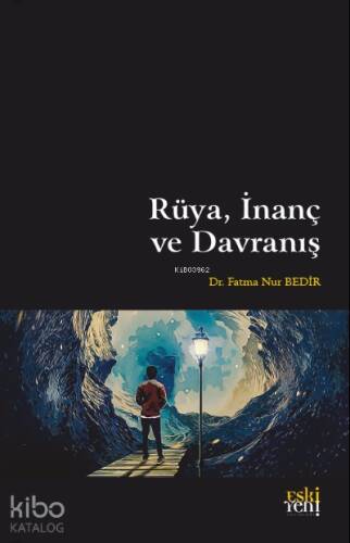 Rüya, İnanç ve Davranış - 1