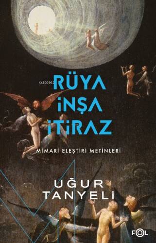 Rüya, İnşa, İtiraz ;-Mimari Eleştiri Metinleri- - 1